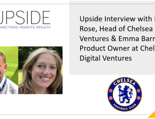 Upside Chat: David Rose & Emma Barraclough, Top Execs at Chelsea Digital Ventures